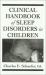 Clinical Handbook of Sleep Disorders in Children