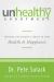 Unhealthy Anonymous : Exposing the Greatest Threat to Your Health and Happiness