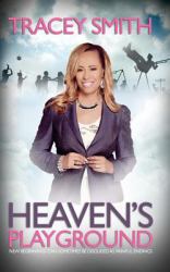 Heaven's Playground : New Beginnings Can Sometimes Be Disguised As Painful Endings