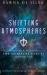 Shifting Atmospheres : Discerning and Displacing the Spiritual Forces Around You