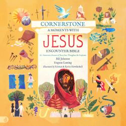 Cornerstone: a Moment with Jesus Encounter Bible : 20 Immersive Accounts of Jesus from Throughout the Scriptures