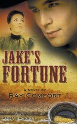 Jake's Fortune : A Novel by Ray Comfort