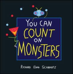 You Can Count on Monsters : The First 100 Numbers and Their Characters