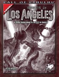 Secrets of Los Angeles : A 1920s Sourcebook to the City of Angels