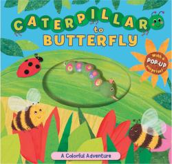 Caterpillar to Butterfly : A Colorful Adventure