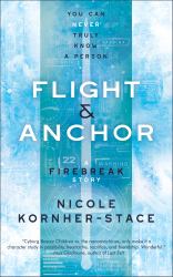 Flight and Anchor: a Firebreak Story