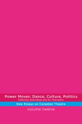 Power Moves : Dance, Culture, Politics