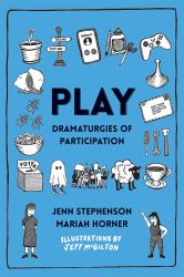 Play : Dramaturgies of Participation