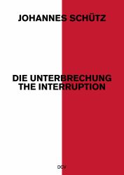 Johannes Schütz - Die Unterbrechung / the Interruption