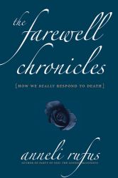 The Farewell Chronicles : [How We Really Respond to Death]