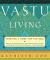 Vastu Living : Creating a Home for the Soul