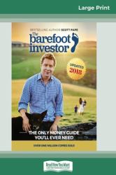 The Barefoot Investor : The Only Money Guide You'll Ever Need (16pt Large Print Edition)