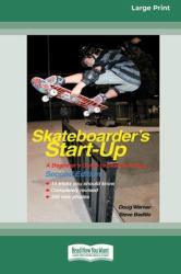 Skateboarder's Start-Up : Second Edition (16pt Large Print Edition)