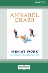 Men at Work : Australia's Parenthood Trap (16pt Large Print Edition)