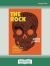 The Rock : Looking into Australias Heart of Darkness from the Edge of Its Wild Frontier