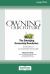 Owning Our Future : The Emerging Ownership Revolution (16pt Large Print Edition)