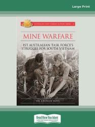 Mine Warfare : 1st Australian Task Force's Struggle for South Vietnam