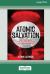 Atomic Salvation : How the a-Bomb Attacks Saved the Lives of 32 Million People [Large Print 16pt]