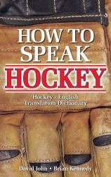 How to Speak Hockey : Hockey - English Translation Dictionary