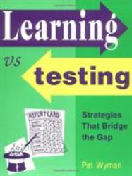 Learning vs. Testing : Strategies That Bridge the Gap