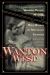 Wanton West : Madams, Money, Murder, and the Wild Women of Montana's Frontier