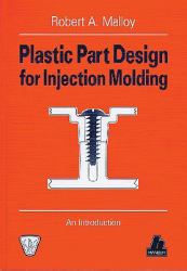 Plastic Part Design for Injection Molding : An Introduction