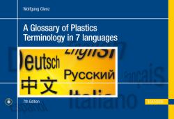 A Glossary of Plastics Terminology in 7 Languages 7E : English, German, Spanish, French, Italian, Russian, Chinese