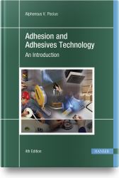 Adhesion and Adhesives Technology 4e : An Introduction