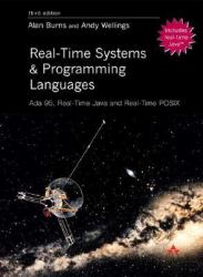 Real-Time Systems and Programming Languages : Ada 95, Real-Time Java and Real-Time POSIX