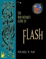 The Web Wizard's Guide to Flash