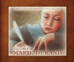 Marie Durand : Christian Biographies for Young Readers