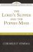 The Lord's Supper and the Popish Mass : A Study of Heidelberg Catechism Q&a 80