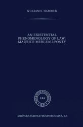 An Existential Phenomenology of Law : Maurice Merleau-Ponty