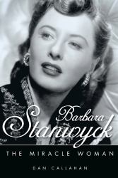 Barbara Stanwyck : The Miracle Woman