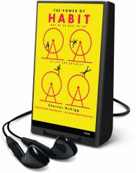 The Power of Habit : Why We Do What We Do in Life and Business