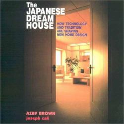 Japanese Dream House : How Technology and Tradition Are Shaping New Home Design