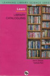 Learn Library Cataloguing : Learning Library Science Series