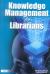 Knowledge Management for Librarians