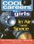 Cool Careers for Girls in Air and Space