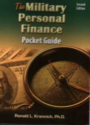 The Military Personal Finance Pocket Guide : Savvy Money Tips for Putting Your Financial House in Order