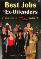 Best Jobs for Ex-Offenders : 101 Opportunities to Jump-Start Your New Life