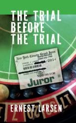 The Trial Before the Trial