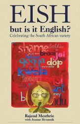 Eish, but Is It English? : Celebrating the South African Variety