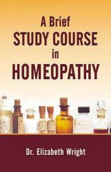 A Brief Study Course in Homoeopathy