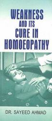 Weakness and Its Cure in Homoeopathy