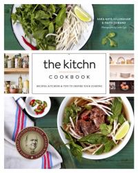 The Kitchn Cookbook : Recipes, Kitchens and Tips to Inspire Your Cooking