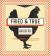 Fried and True : More Than 50 Recipes for America's Best Fried Chicken and Sides: a Cookbook