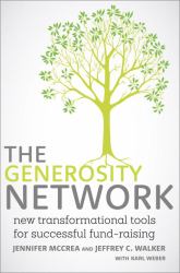 The Generosity Network : New Transformational Tools for Successful Fund-Raising