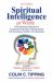 Spiritual Intelligence at Work : A RADICAL Approach to Increasing Productivity, Raising Morale and Preventing Conflict in the Workplace