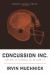 Concussion Inc : The End of Football As We Know It